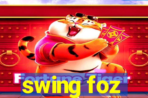 swing foz